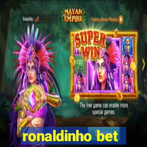 ronaldinho bet