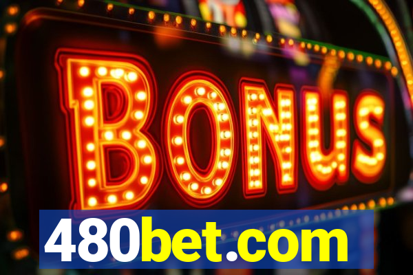 480bet.com