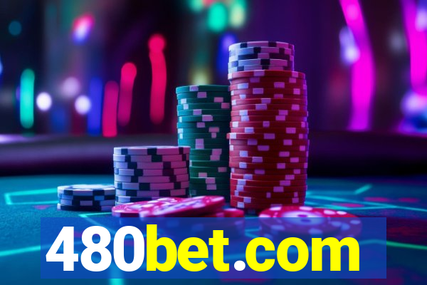 480bet.com