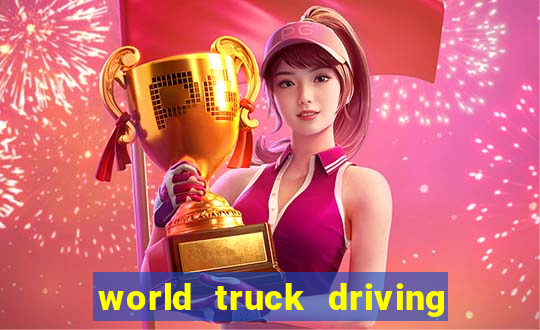 world truck driving simulator tudo desbloqueado