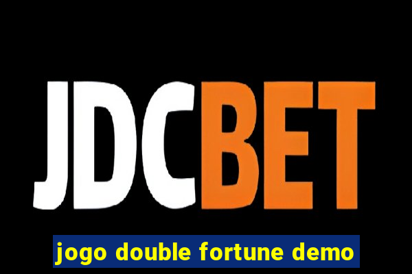 jogo double fortune demo