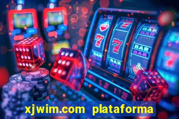 xjwim.com plataforma login entrar