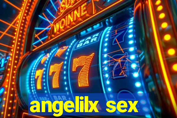 angelilx sex