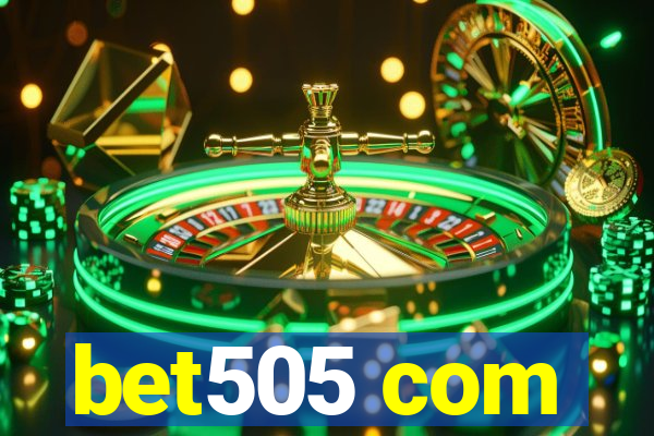 bet505 com