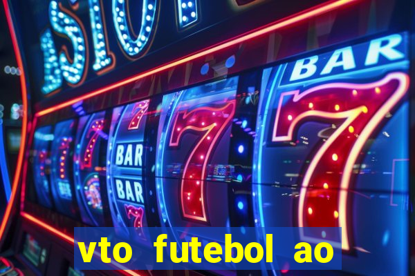 vto futebol ao vivo biz