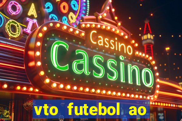 vto futebol ao vivo biz