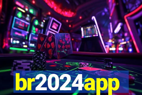 br2024app