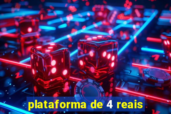 plataforma de 4 reais