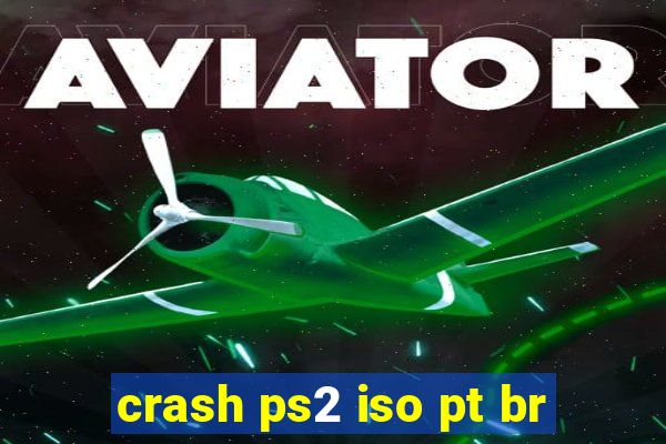 crash ps2 iso pt br