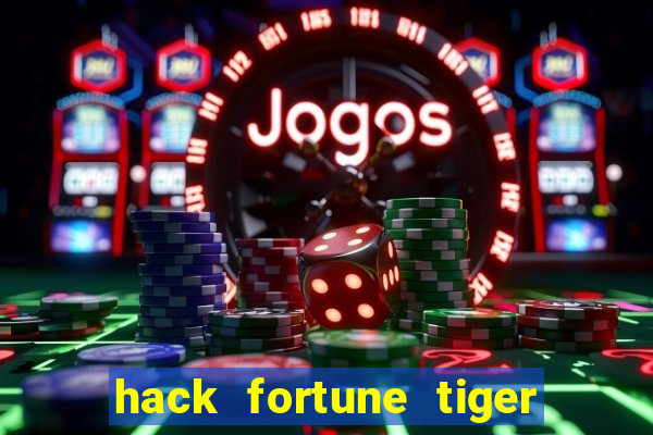 hack fortune tiger grátis download