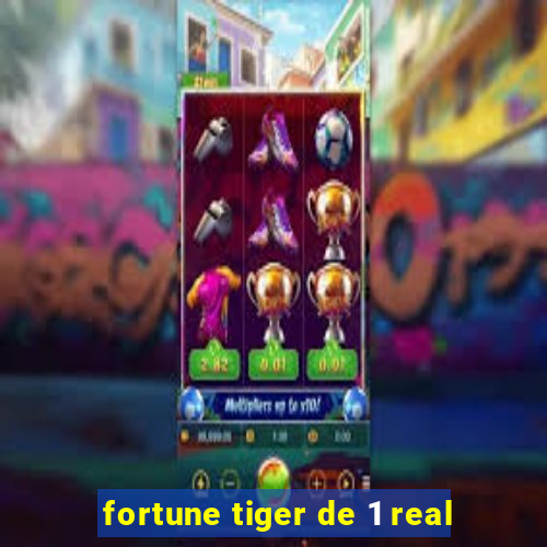 fortune tiger de 1 real