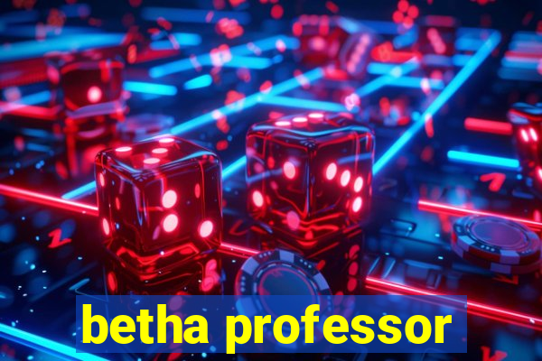 betha professor