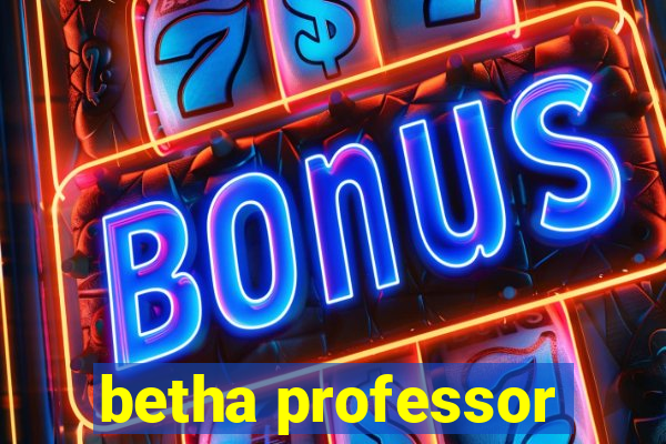 betha professor