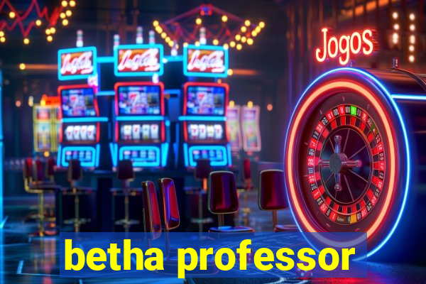 betha professor