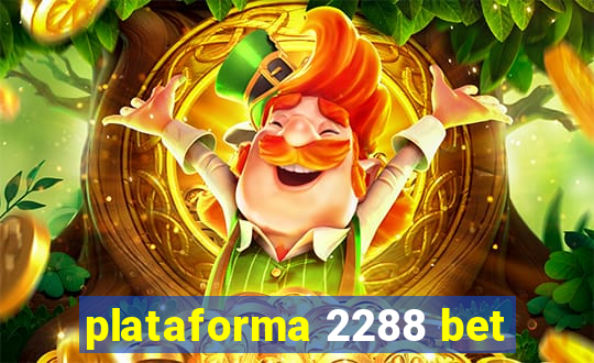 plataforma 2288 bet