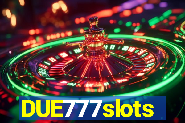 DUE777slots