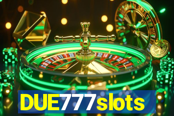 DUE777slots