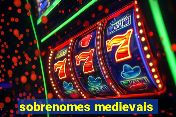 sobrenomes medievais