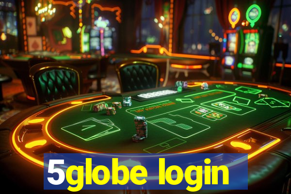 5globe login