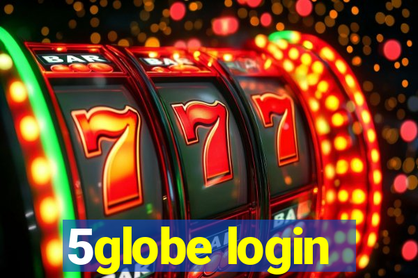 5globe login