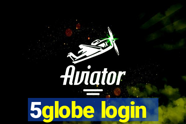 5globe login