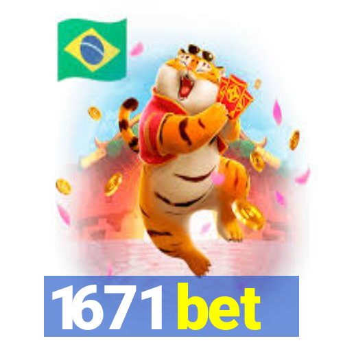 1671 bet