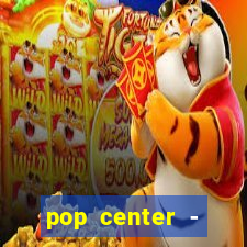 pop center - centro popular de compras