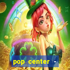 pop center - centro popular de compras