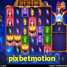 pixbetmotion