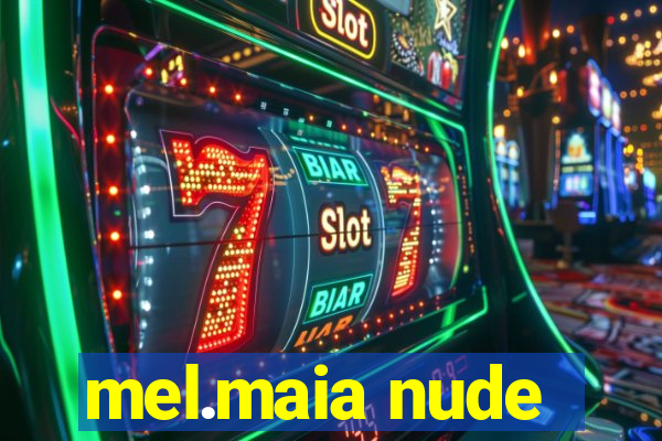 mel.maia nude