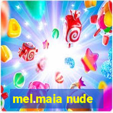 mel.maia nude