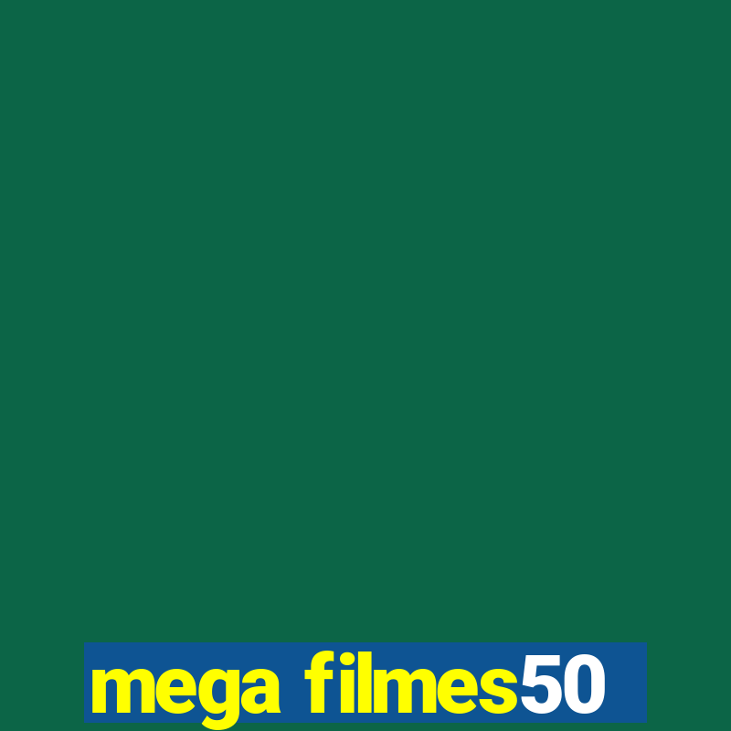 mega filmes50