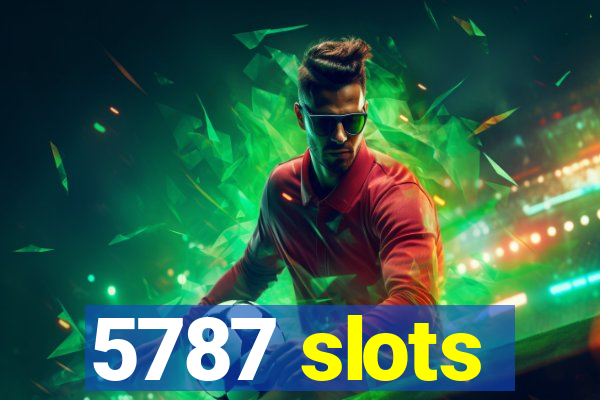 5787 slots