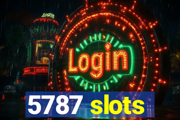 5787 slots