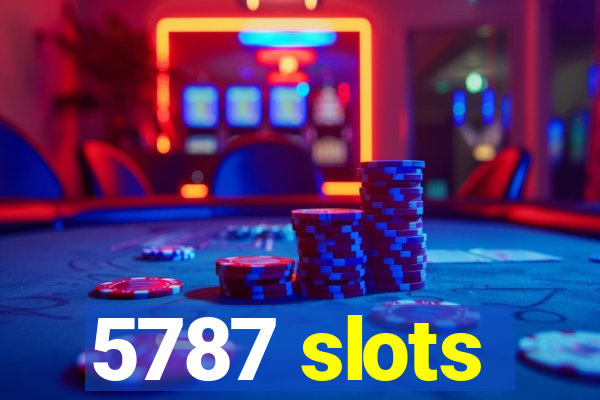 5787 slots