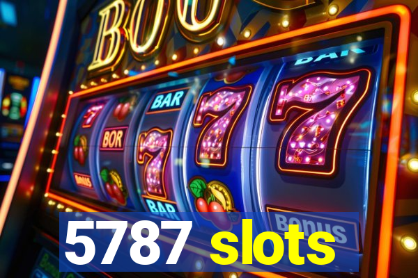 5787 slots