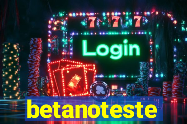 betanoteste