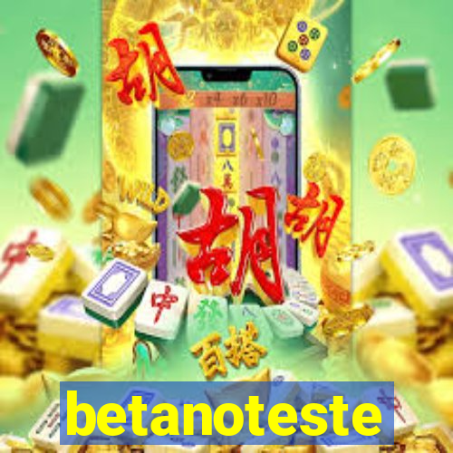 betanoteste