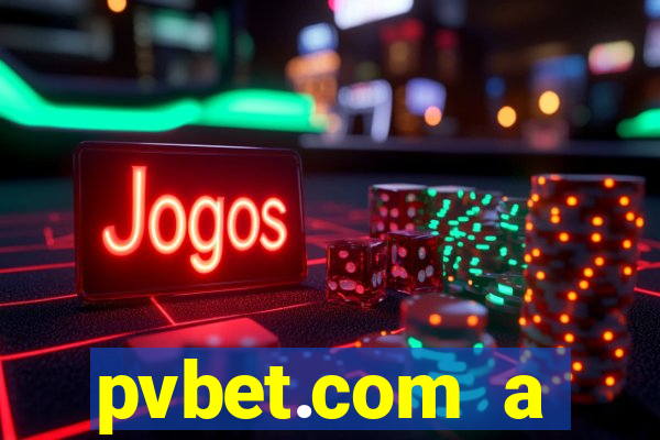 pvbet.com a plataforma de jogos de cassino