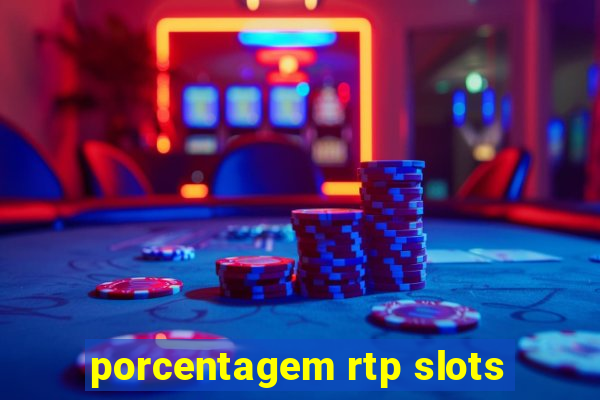 porcentagem rtp slots