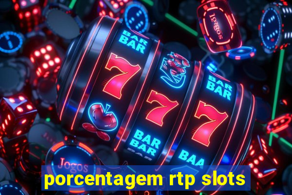 porcentagem rtp slots