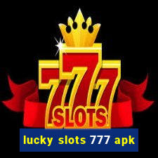 lucky slots 777 apk