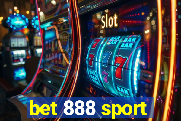 bet 888 sport