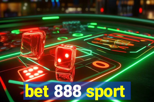 bet 888 sport