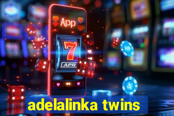 adelalinka twins