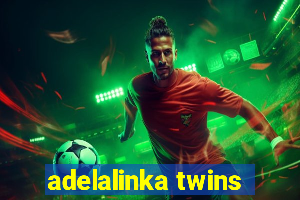 adelalinka twins