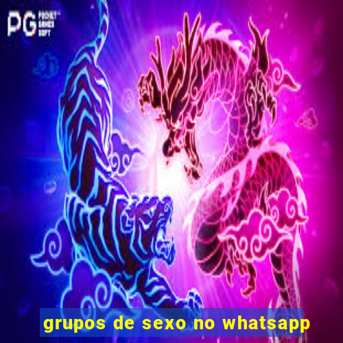 grupos de sexo no whatsapp