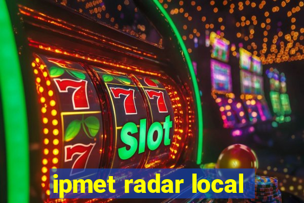 ipmet radar local