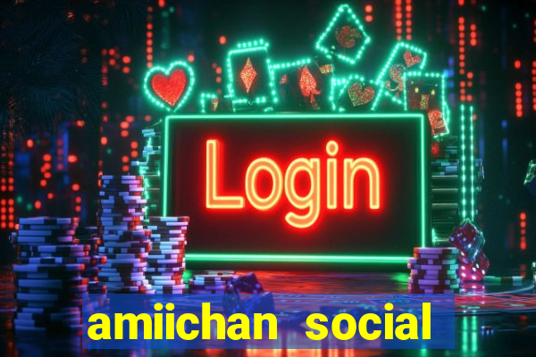 amiichan social media girl