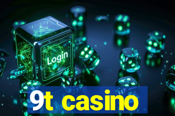 9t casino